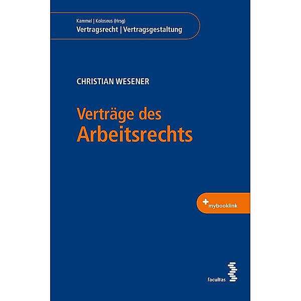 Verträge des Arbeitsrechts / Vertragsrecht | Vertragsgestaltung, Christian Wesener