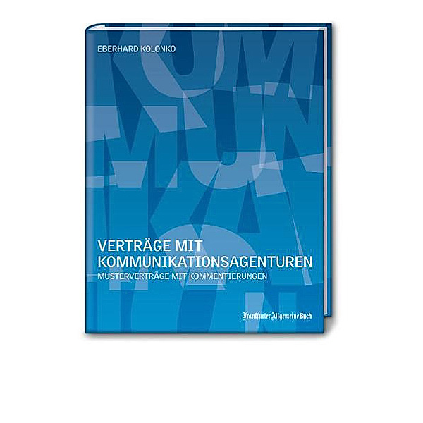 Verträge mit Kommunikationsagenturen, m. CD-ROM, Eberhard Kolonko