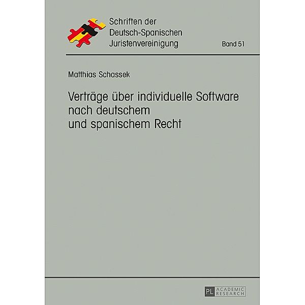 Vertraege ueber individuelle Software nach deutschem und spanischem Recht, Schassek Matthias Schassek