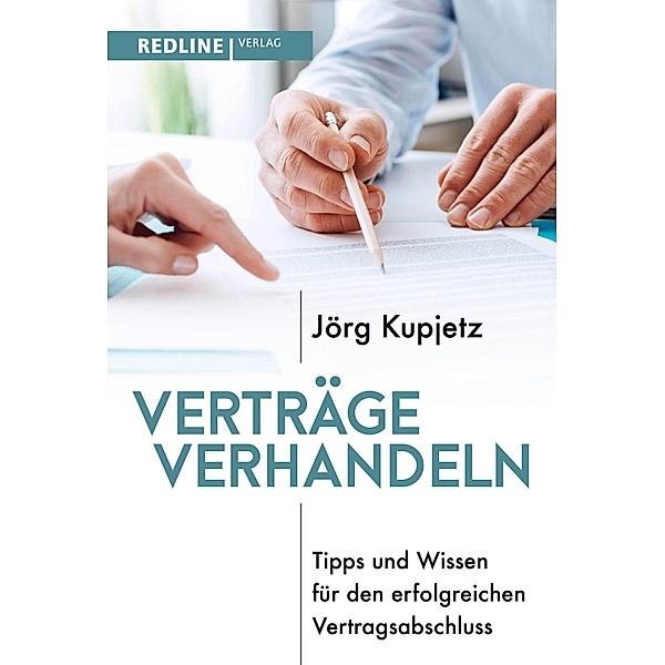 Verträge verhandeln, Jörg Kupjetz