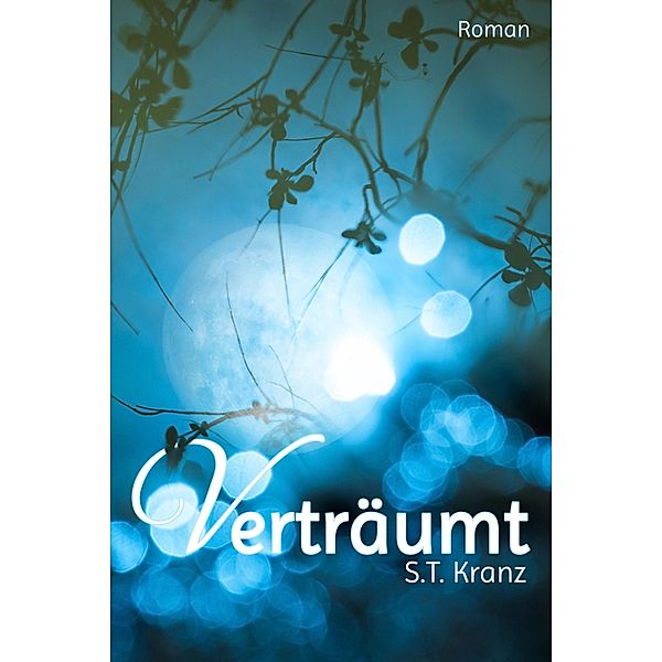 Verträumt, S. T. Kranz