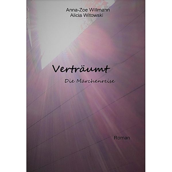 Verträumt, Alicia Witowski, Anna-Zoe Willmann