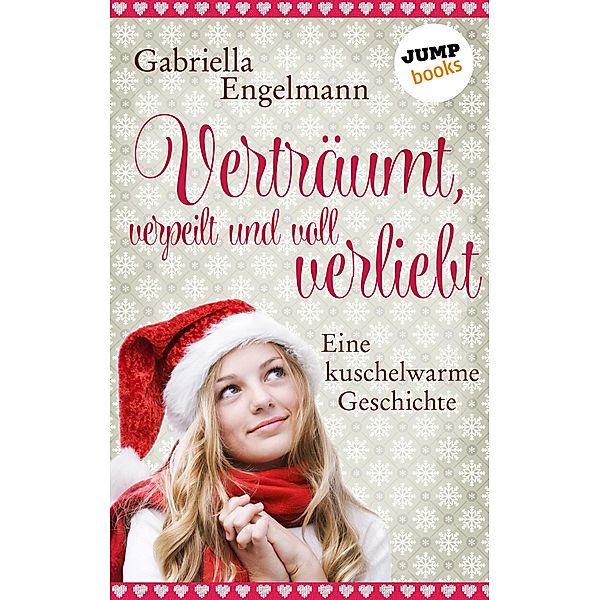 Verträumt, verpeilt und voll verliebt, Gabriella Engelmann