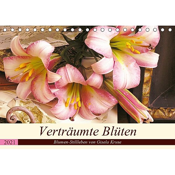 Verträumte Blüten (Tischkalender 2021 DIN A5 quer), Gisela Kruse