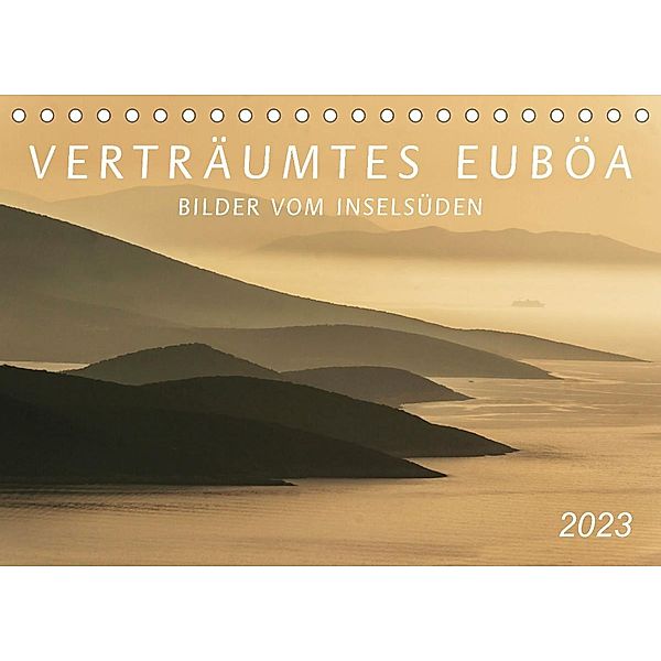 Verträumtes Euböa - Bilder vom Inselsüden (Tischkalender 2023 DIN A5 quer), Werner Braun
