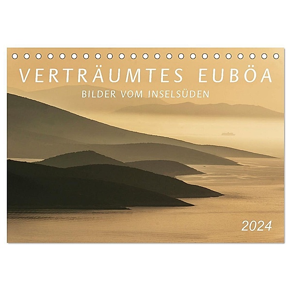 Verträumtes Euböa - Bilder vom Inselsüden (Tischkalender 2024 DIN A5 quer), CALVENDO Monatskalender, Werner Braun
