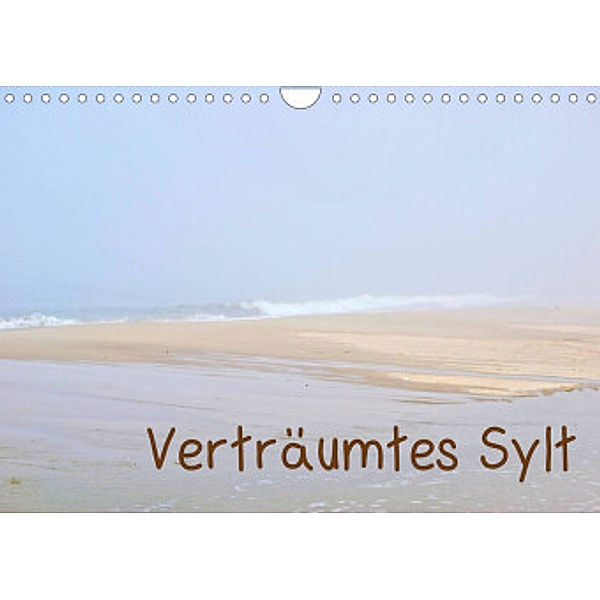 Verträumtes Sylt (Wandkalender 2022 DIN A4 quer), Kim Berggruen