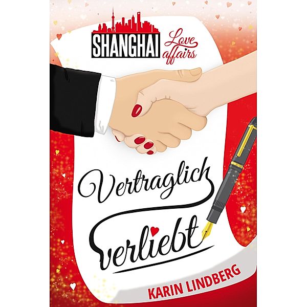 Vertraglich verliebt / Shanghai Love Affairs Bd.1, Karin Lindberg