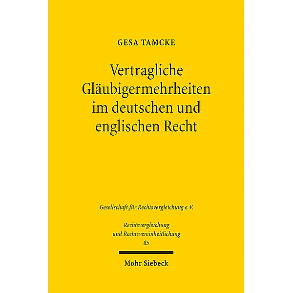 Vertragliche Gläubigermehrheiten im deutschen und englischen Recht, Gesa Tamcke