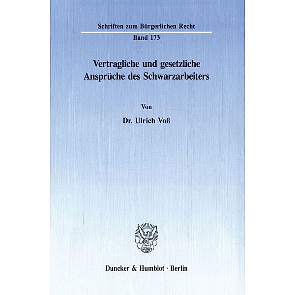 Vertragliche und gesetzliche Ansprüche des Schwarzarbeiters., Ulrich Voß