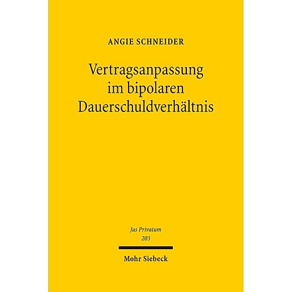 Vertragsanpassung im bipolaren Dauerschuldverhältnis, Angie Schneider