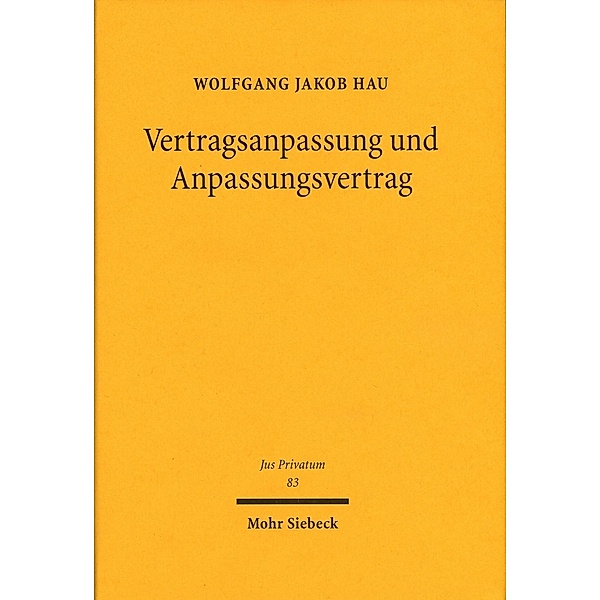 Vertragsanpassung und Anpassungsvertrag, Wolfgang Jakob Hau
