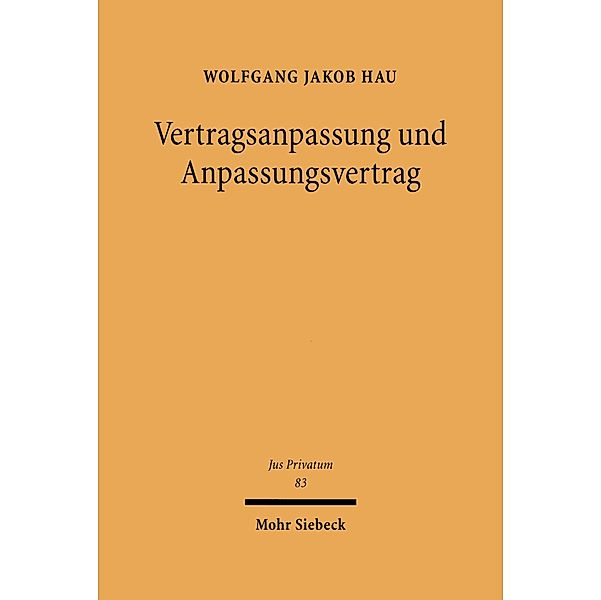 Vertragsanpassung und Anpassungsvertrag, Wolfgang Jakob Hau