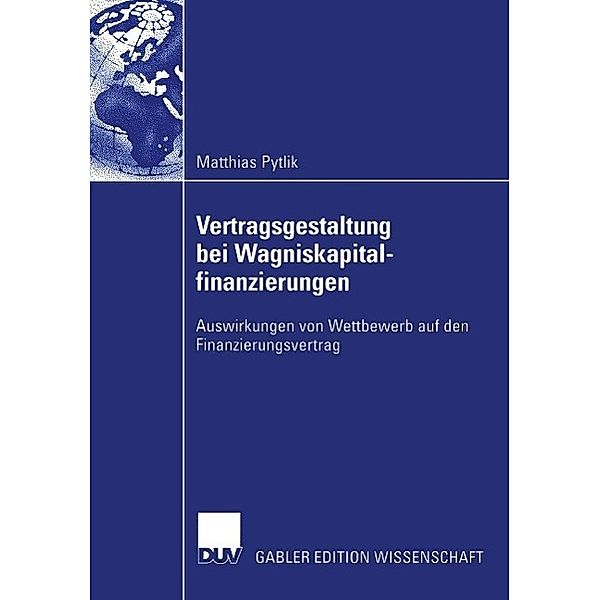 Vertragsgestaltung bei Wagniskapitalfinanzierungen, Matthias Pytlik