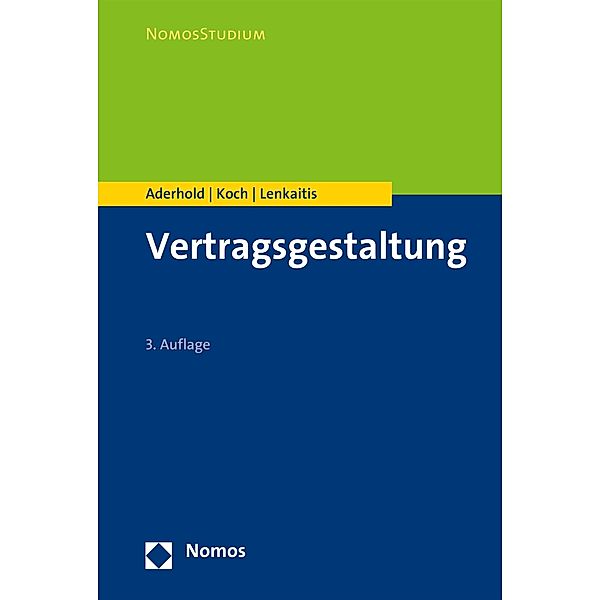 Vertragsgestaltung / NomosStudium, Lutz Aderhold, Raphael Koch, Karlheinz Lenkaitis