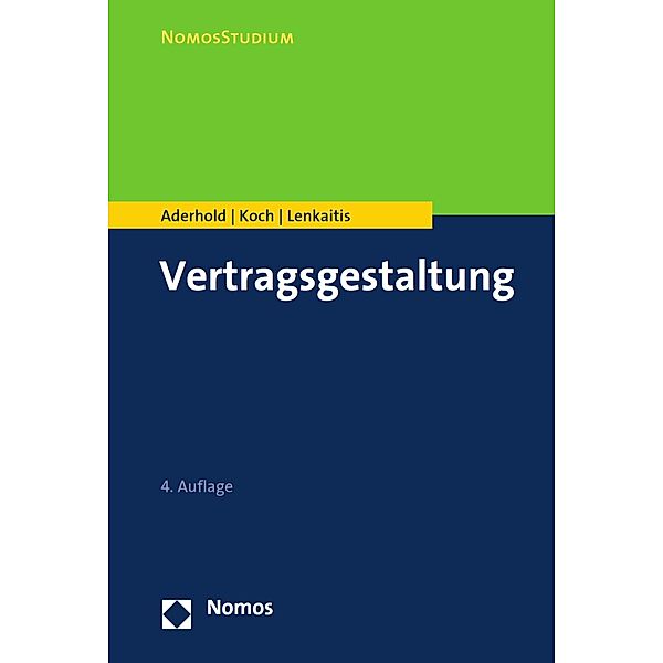 Vertragsgestaltung / NomosStudium, Lutz Aderhold, Raphael Koch, Karlheinz Lenkaitis