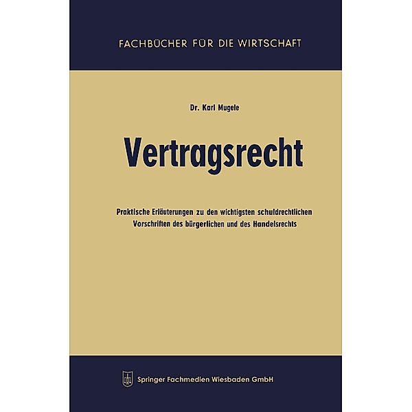 Vertragsrecht / Fachbücher für die Wirtschaft, Karl Mugele