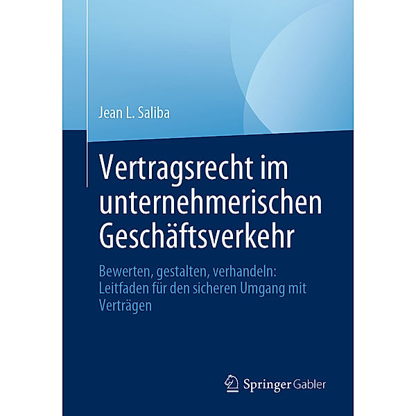 Vertragsrecht im unternehmerischen Geschäftsverkehr, Jean L. Saliba