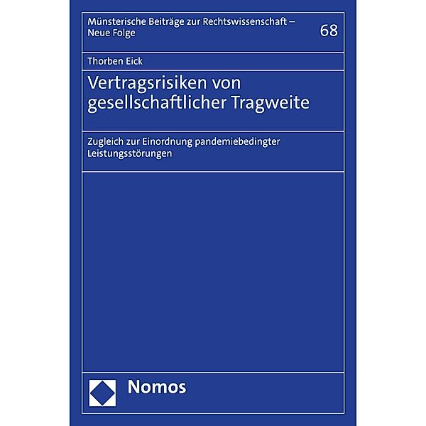 Vertragsrisiken von gesellschaftlicher Tragweite / Münsterische Beiträge zur Rechtswissenschaft - Neue Folge Bd.68, Thorben Eick