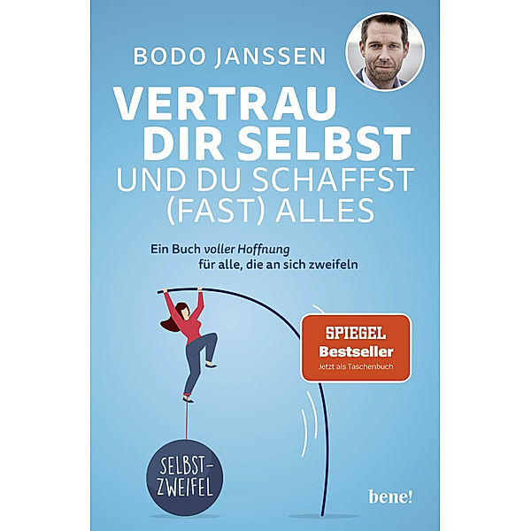 Vertrau dir selbst und du schaffst (fast) alles, Bodo Janssen