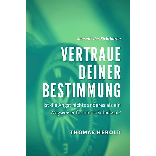 Vertraue Deiner Bestimmung, Thomas Herold