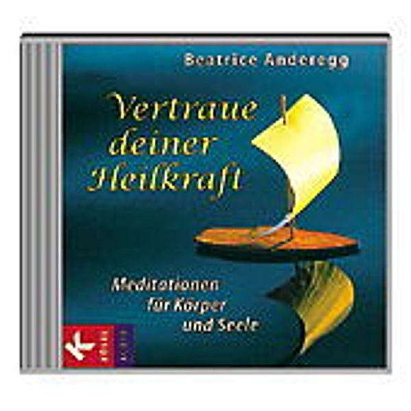 Vertraue deiner Heilkraft, 1 Audio-CD, Beatrice Anderegg