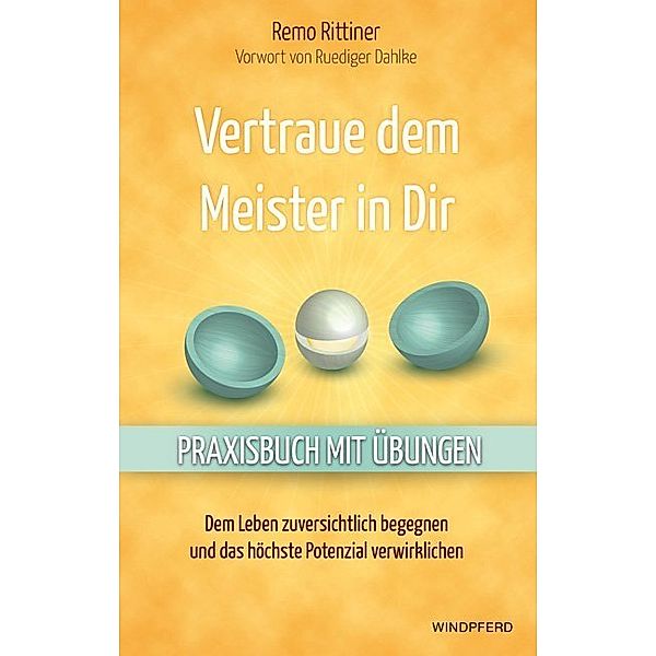 Vertraue dem Meister in Dir, Remo Rittiner