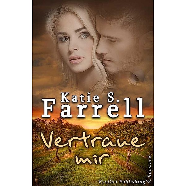 Vertraue mir, Katie S. Farrell