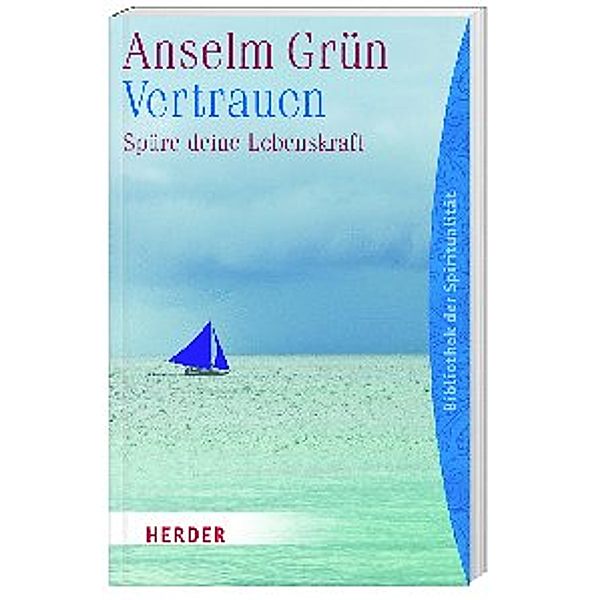 Vertrauen, Anselm Grün