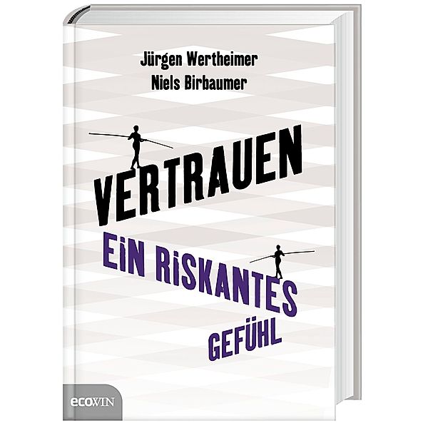 Vertrauen, Jürgen Wertheimer, Niels Birbaumer
