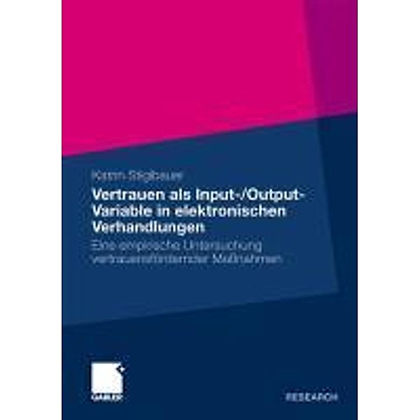 Vertrauen als Input-/Output-Variable in elektronischen Verhandlungen, Katrin Stiglbauer