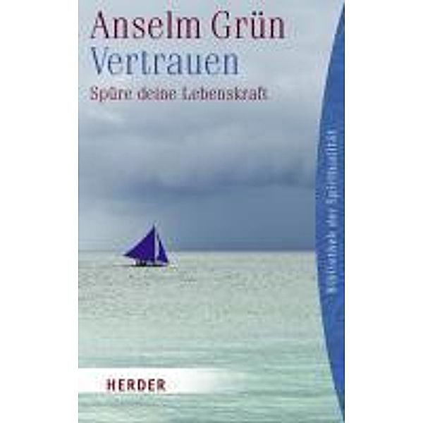 Vertrauen / Bibliothek der Spiritualität, Anselm Grün