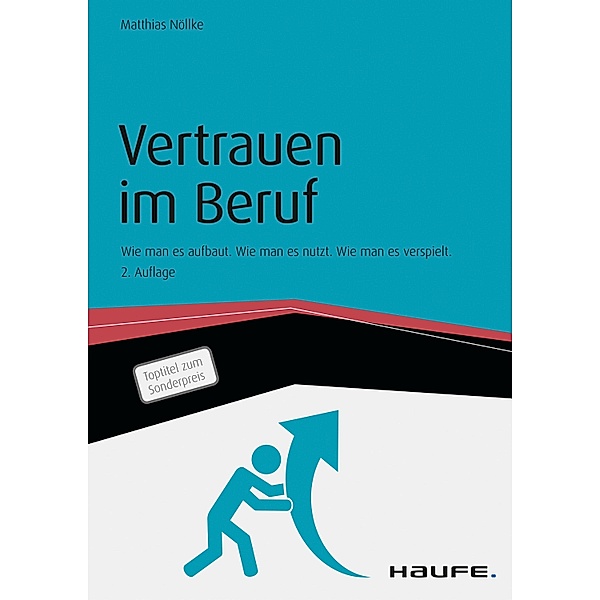 Vertrauen im Beruf / Haufe Sachbuch Wirtschaft Bd.00128, Matthias Nöllke