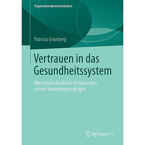 Vertrauen in das Gesundheitssystem, Patricia Grünberg