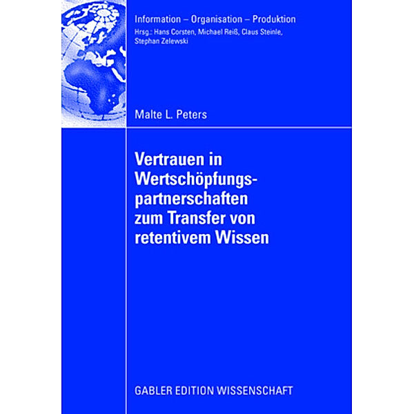 Vertrauen in Wertschöpfungspartnerschaften zum Transfer von retentivem Wissen, Malte L. Peters