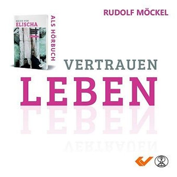 Vertrauen leben, 1 Audio-CD, Rudolf Möckel