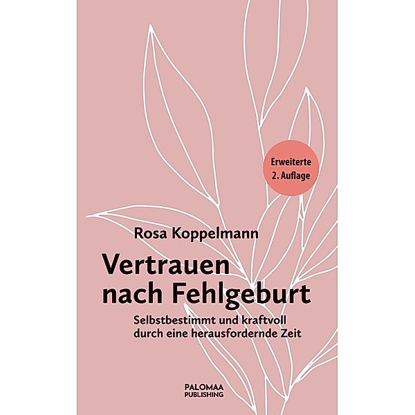 Vertrauen nach Fehlgeburt, Rosa Koppelmann