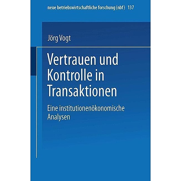 Vertrauen und Kontrolle in Transaktionen, Jörg Vogt