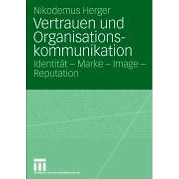 Vertrauen und Organisationskommunikation / Organisationskommunikation, Nikodemus Herger