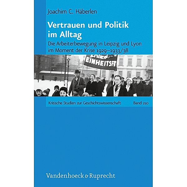 Vertrauen und Politik im Alltag / Kritische Studien zur Geschichtswissenschaft, Joachim C. Häberlen