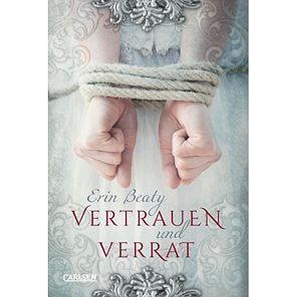 Vertrauen und Verrat / Kampf um Demora Bd.1, Erin Beaty