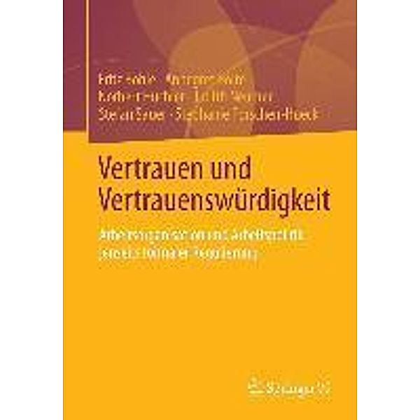 Vertrauen und Vertrauenswürdigkeit, Fritz Böhle, Annegret Bolte, Norbert Huchler, Judith Neumer, Stephanie Porschen-Hueck, Stefan Sauer