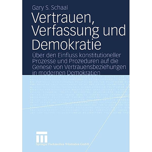 Vertrauen, Verfassung und Demokratie, Gary S. Schaal