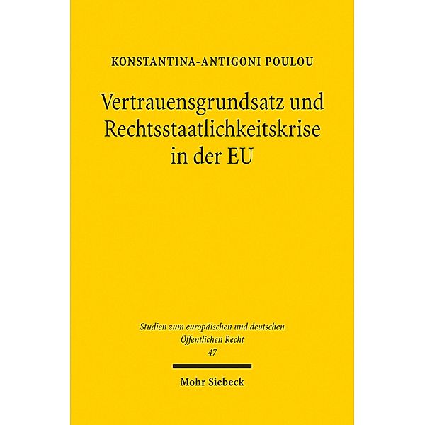 Vertrauensgrundsatz und Rechtsstaatlichkeitskrise in der EU, Konstantina-Antigoni Poulou