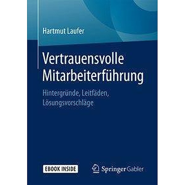 Vertrauensvolle Mitarbeiterführung, m. 1 Buch, m. 1 E-Book, Hartmut Laufer