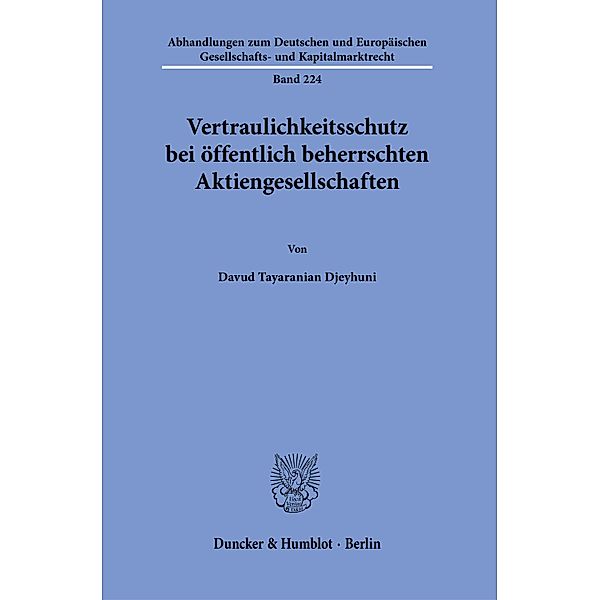 Vertraulichkeitsschutz bei öffentlich beherrschten Aktiengesellschaften, Davud Tayaranian Djeyhuni