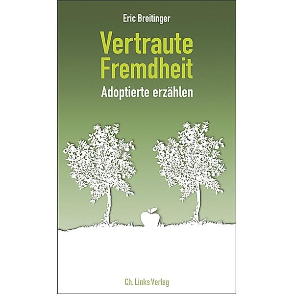 Vertraute Fremdheit / Ch. Links Verlag, Eric Breitinger