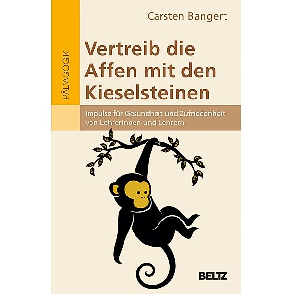 Vertreib die Affen mit den Kieselsteinen, Carsten Bangert