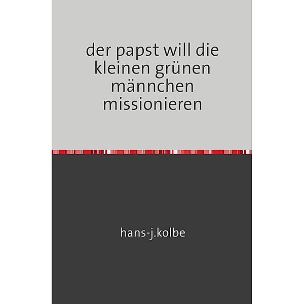 Vertreibung des 'fehlerteufels' aus unserer rechtschreibung, hans-j. kolbe