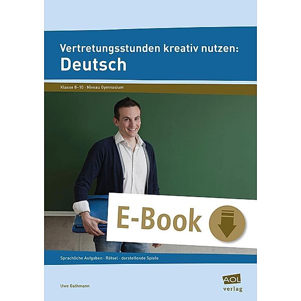 Vertretungsstunden kreativ nutzen: Deutsch, Uwe Gathmann